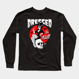 Dressed to Kill Long Sleeve T-Shirt